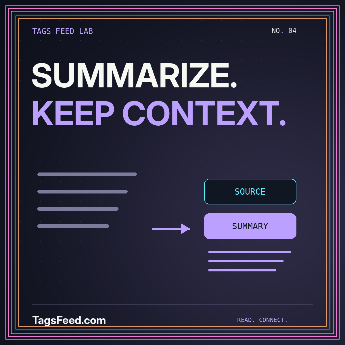 SUMMARIZE. KEEP CONTEXT. — AI feed summaries that stay connected to the source